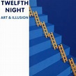 TWELFTH NIGHT Art & Illusion reviews