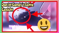 Das ist Candy`s Echte Gesicht (kein Fake) - YouTube
