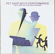 Pet Shop Boys - Performance (The Classic 1991 Live Show Enhanced) (CDr ...