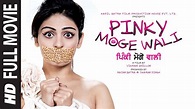 Pinky Moge Wali | Full Punjabi Movie | Neeru Bajwa | Gavie Chahal - YouTube