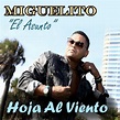 Hoja al Viento - Album by Miguelito "El Asunto" | Spotify
