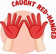 English idiom with caught red-handed 5229974 Vector Art at Vecteezy
