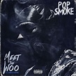 Meet The Woo | Álbum de Pop Smoke - LETRAS.COM