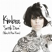 Settle Down (Paris At Noon Remix) by Kimbra | ANOTHER NEW TRACK