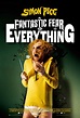 Simon Pegg’s FANTASTIC FEAR OF EVERYTHING First Poster | Rama's Screen