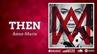 Anne-Marie - Then (Lyrics) - YouTube