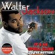 Walter Jackson : It's An Uphill Climb (To The Bottom) CD (2005 ...