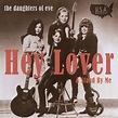 Hey Lover - música y letra de The Daughters Of Eve | Spotify