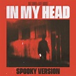Mike Shinoda & Kailee Morgue – In My Head (Spooky Version) Lyrics ...