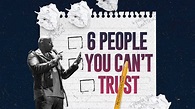 6 People You Cant Trust - YouTube