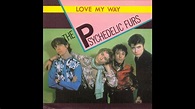 The Psychedelic Furs - Love My Way (1982) HQ - YouTube