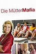Die Mütter-Mafia (2014) | The Poster Database (TPDb)