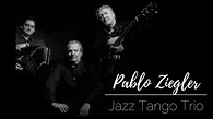 Pablo Ziegler Jazz Tango Trio - Official Trailer Vol.1 - YouTube