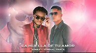 La Huella De Tu Amor_ Jorky & yomal track (salsa urbana)2022_2023 Video ...