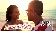 Mike Bahía - Buscándote (Video Oficial) - YouTube Music