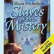 Slaves of the Mastery: Wind on Fire Trilogy, Book 2 (Audible Audio ...