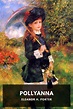 Pollyanna, by Eleanor H. Porter - Free ebook download - Standard Ebooks ...