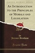 Wimasqueco: An Introduction to the Principles of Morals and Legislation ...