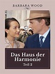 Amazon.de: Barbara Wood - Das Haus der Harmonie Teil 2 ansehen | Prime ...