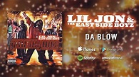 @LILJON & The East Side Boyz - Da Blow (feat. Jazze Pha, Pimpin Ken ...
