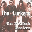 The BBC Punk Sessions by The Lurkers (Additional release, Punk Rock ...