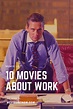 10 Movies About Work - Movie List Now | Movie list, Movies, Cinema