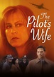 Watch The Pilot's Wife (2002) Full Movie Free Online Streaming | Tubi