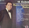 MARCO ANTONIO MUÑIZ - MARCO ANTONIO MUÑIZ - 15 EXITOS - Amazon.com Music