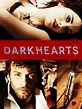 Dark Hearts (2014) - Rotten Tomatoes