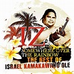 Somewhere Over The Rainbow - The Best Of Israel Kamakawiwo'ole: Israel ...