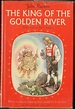 THE KING OF THE GOLDEN RIVER by Ruskin, John: Very Good+ Hardcover ...