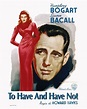 To Have And Have Not Movie Poster - Humphrey Bogart Photograph by MMG ...