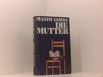 Die Mutter. by Gorki, Maxim:: Gut Gebundene Ausgabe (1968) | Book Broker