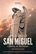 San Miguel - Conoce Al Árcángel - Documental 2022 - SensaCine.com.mx