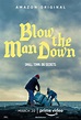 BLOW THE MAN DOWN – The Movie Spoiler