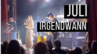 Juli - Irgendwann / live in Berlin 2023 (Festsaal Kreuzberg) - YouTube