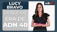 adn40 se transforma, Lucy Bravo explica la nueva era - YouTube