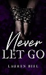 Never Let Go | Lauren Biel