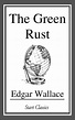 The Green Rust eBook by Edgar Wallace | Official Publisher Page | Simon ...