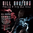 Bill Bruford: Making a Song and Dance: A Complete Career Collection ...