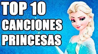 Top 10 Canciones de Princesas Disney - YouTube