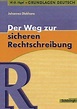 Grundlagen Deutsch. Der Weg zur sicheren Rechtschreibung. RSR 2006 von ...