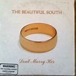 The Beautiful South - Don't Marry Her (1997, 3trk card sleeve , CD ...