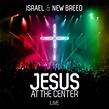 Louder Than The Music - Israel Houghton - Jesus At The Center