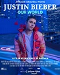 Justin Bieber: Our World : Extra Large Movie Poster Image - IMP Awards
