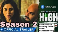 High Season 2 | Official Trailer | Expected Story Updates | mx player ...