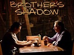 Brother's Shadow - Movie Reviews