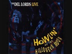 Del Lords - Howlin' At The Halloween Moon - 1989 - YouTube
