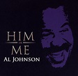 Him or Me, Al Johnson | CD (album) | Muziek | bol.com