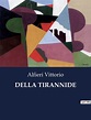 DELLA TIRANNIDE by Alfieri Vittorio, Paperback | Barnes & Noble®